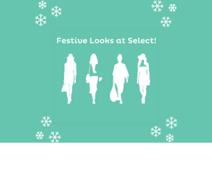Festive Looks at Select
