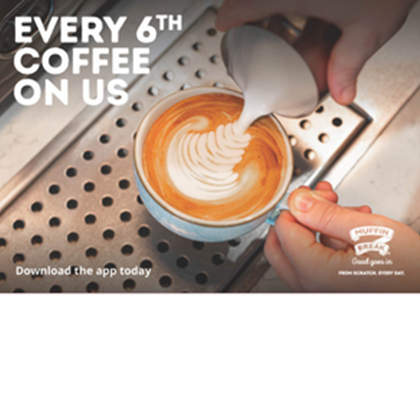 Every 6th Coffee Free at Muffin Break