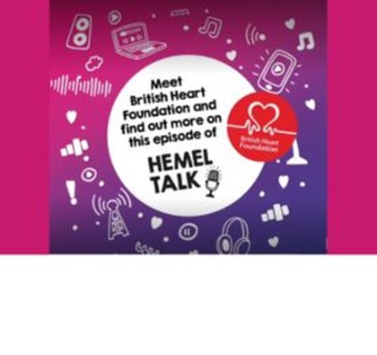 NEW Hemel Talk Episode - British Heart Foundation
